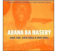Shem Tube, Justo Osala &... - Abana Ba Nasery