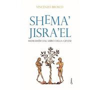 Shema' Jisra'el. Midrashim dal libro della Genesi