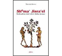 Shema' Jisra'el. Midrashim dal libro della Genesi
