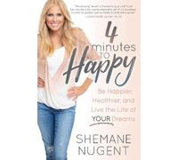 Shemane Nugent 4 Minutes to Happy (Tascabile)