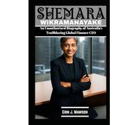 SHEMARA WIKRAMANAYAKE: An Unauthorized Biography of Australia’s Trailblazing Global Finance CEO