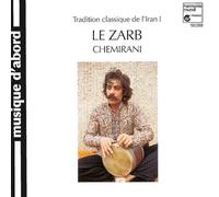 Shemirani,Jamshid - Chemirani : Tradition classique de l'Iran, Le Zarb