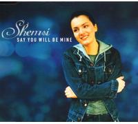 Shemsi - Say You Will Be Mine