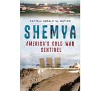 Shemya; America's Cold War Sentinel