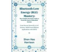 Shen Hao Harrison Bluetooth Low Energy (BLE) Mastery (Tascabile)