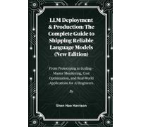 Shen Hao Harrison LLM Deployment & Production (Tascabile)