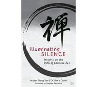 Shen Yen Illuminating Silence (Tascabile)