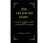 Shena M Cotter The Lee Jun-Ho Story (Tascabile)