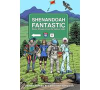 Shenandoah Fantastic: Mystic Whispers from the Valley’s Vales