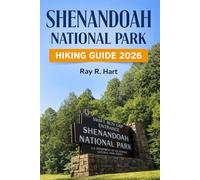 Shenandoah National Park Hiking Guide 2026: Top Hiking Trails, Scenic Views, and Hidden Gems for Outdoor Adventures