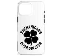 Shenanigans Coordinator | St Patricks Day Custodia per iPhone 16 Pro Max