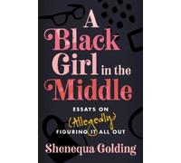 Shenequa Golding A Black Girl in the Middle (Tascabile)
