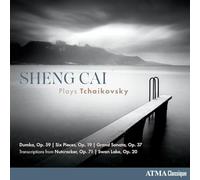 Sheng Cai - Sheng Cai Plays Tchaïkovski