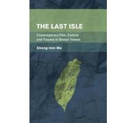 Sheng-mei Ma The Last Isle (Copertina rigida) Place, Memory, Affect