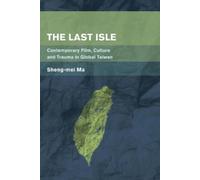 Sheng-mei Ma The Last Isle (Tascabile) Place, Memory, Affect