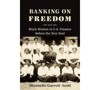 Shennette Garrett-Scott Banking on Freedom (Tascabile)