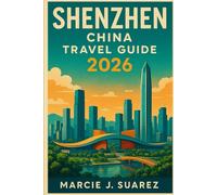 Shenzhen, china Travel Guide 2026