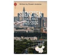 SHENZHEN GUÍA DE VIAJE 2025-2026