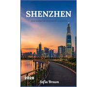 SHENZHEN GUÍA DE VIAJE 2026