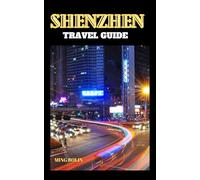 SHENZHEN TRAVEL GUIDE