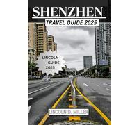 SHENZHEN TRAVEL GUIDE 2025
