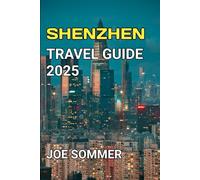 Shenzhen Travel Guide 2025