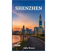 SHENZHEN TRAVEL GUIDE 2026