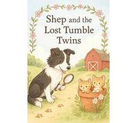 Shep and The Tumble Twins: A rhyming tale for little ears