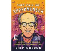 Shep Gordon They Call Me Supermensch (Tascabile)