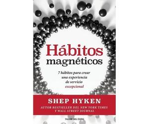 Shep Hyken Hábitos magnéticos (Tascabile)