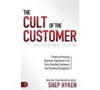 Shep Hyken The Cult of the Customer (Tascabile)