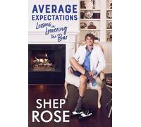 Shep Rose Average Expectations (Tascabile) Must-Read Celebrity Memoir