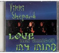Shepard, Vikki - Love Has Change My Mind