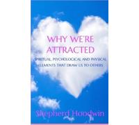 Shepherd Hoodwin Why We're Attracted (Tascabile)