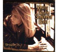 Shepherd, Kenny Wayne - Trouble Is
