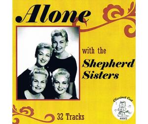 Shepherd Sisters,the - Alone With the Shepherd Sisters