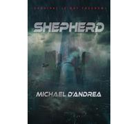 SHEPHERD: SURVIVAL IS NOT FREEDOM