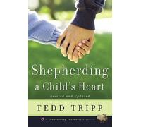 Shepherding a Child's Heart (Tascabile)