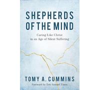 Shepherds of the Mind: Caring Like Christ in an Age of Silent Suffering