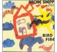 Shepp, Archie - Bird Fire