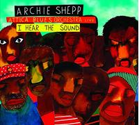 SHEPP, ARCHIE - I HEAR THE SOUND