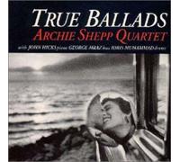 Shepp, Archie Quartet - True Ballads