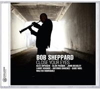 Bob Sheppard Close Your Eyes (CD) Album