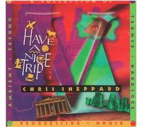 Sheppard, Chris - Have a Nice Trip