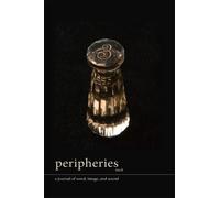 Sherah Bloor Peripheries: A Journal of Word, Image, and Sound, No. 6 (Tascabile)