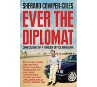 Sherard Cowper-Coles Ever the Diplomat (Tascabile)