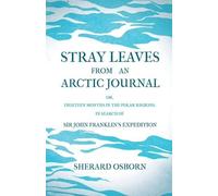 Sherard Osborn Stray Leaves From An Arctic Journal; Or, Eighteen Mon (Tascabile)