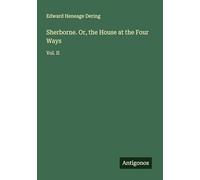 Sherborne. Or, the House at the Four Ways: Vol. II
