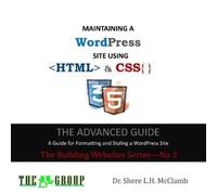 Shere L H McClamb MAINTAINING A WordPress Site Using HTML & CSS (Tascabile)