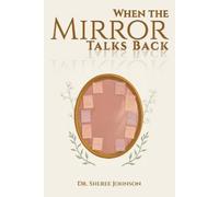 Sheree Johnson When the Mirror Talks Back (Tascabile)